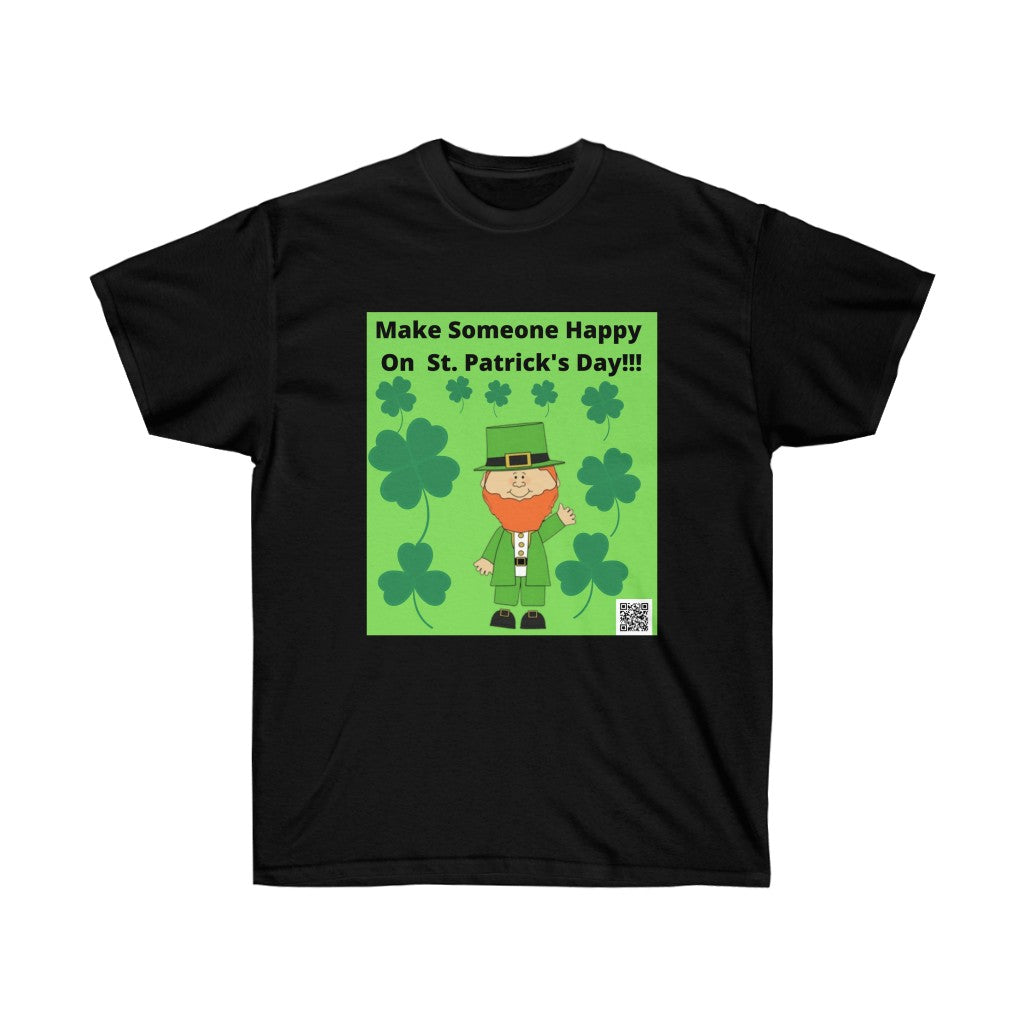 Unisex Ultra Cotton Tee -Make Someone Happy on St. Patrick's Day!! TS