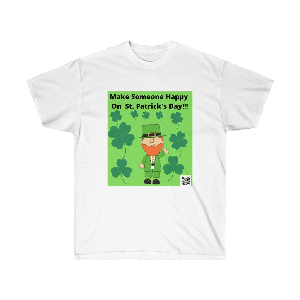 Unisex Ultra Cotton Tee -Make Someone Happy on St. Patrick's Day!! TS